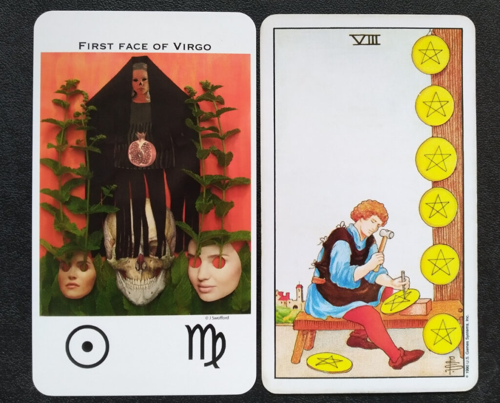 The first face of Virgo and the 8 of Pentacles
